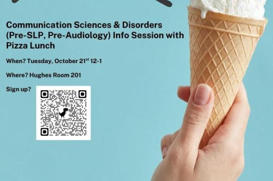 Communication Sciences & Disorders Info Session with Pizza Lunch (Pre-SLP, Pre-Audiology)